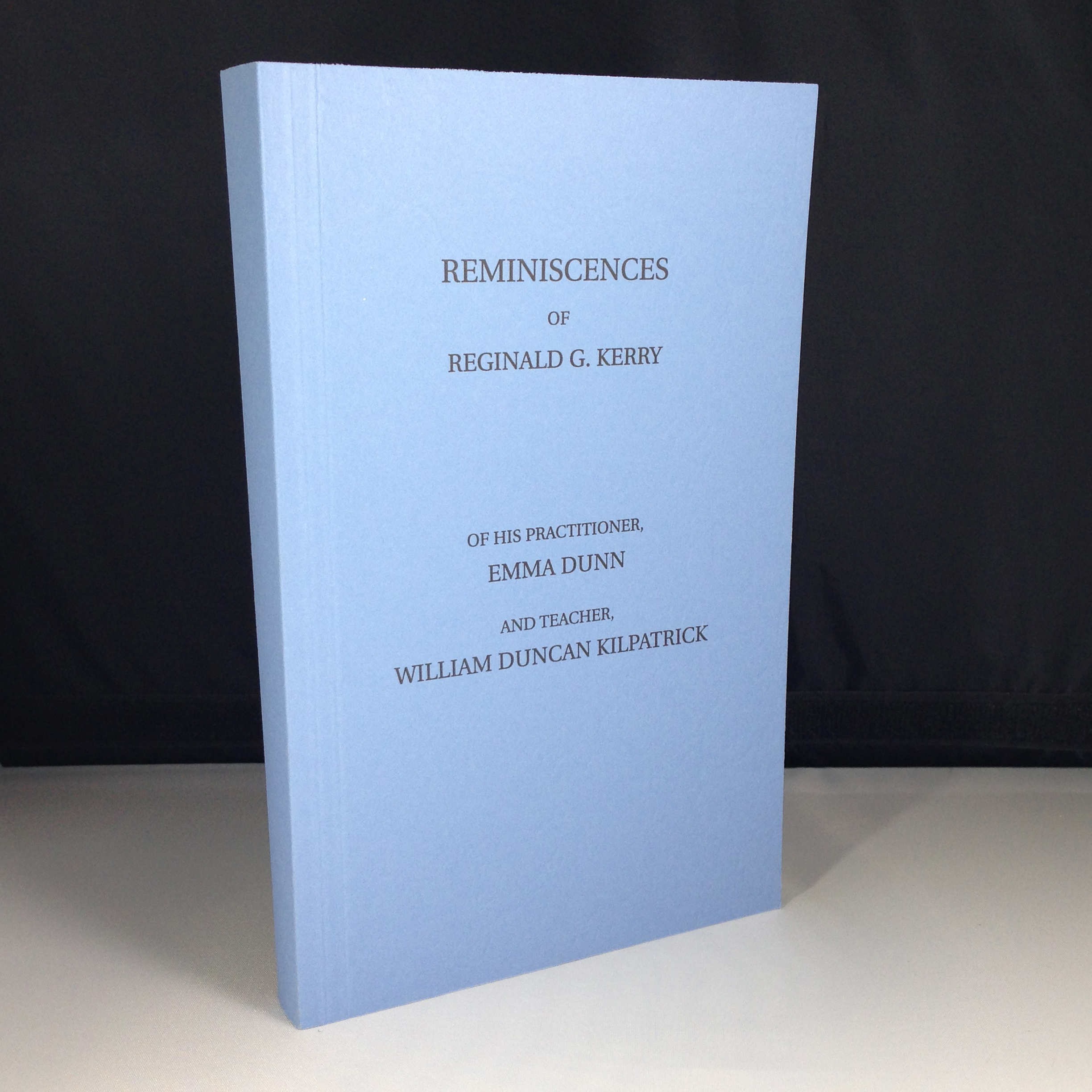Reminiscences of Reginald G. Kerry, by Eliane Kerry